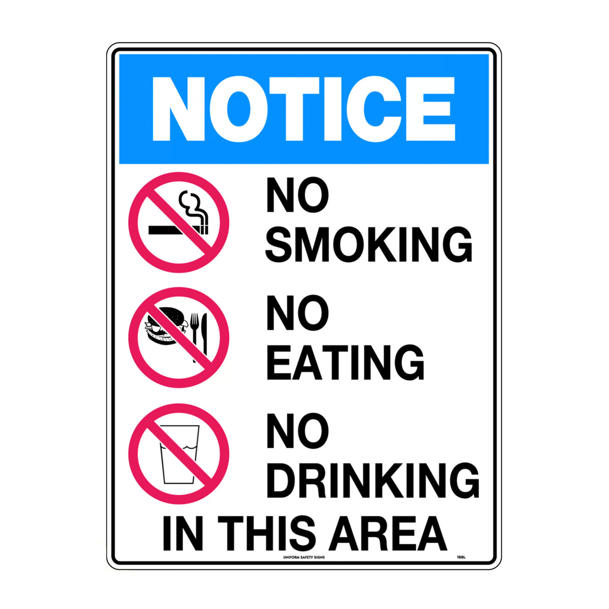 notice : no smoking, no eating, no drinking in this area sign